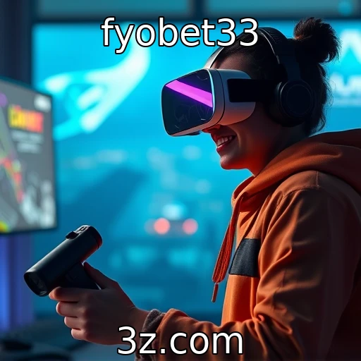 fyobet33 : Impacto da realidade virtual na experiência gamer